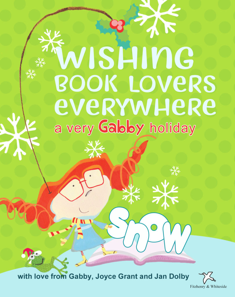 holiday greeting from children's book character Gabby, who is pictured against a green background with the word "snow" spelled in front of her